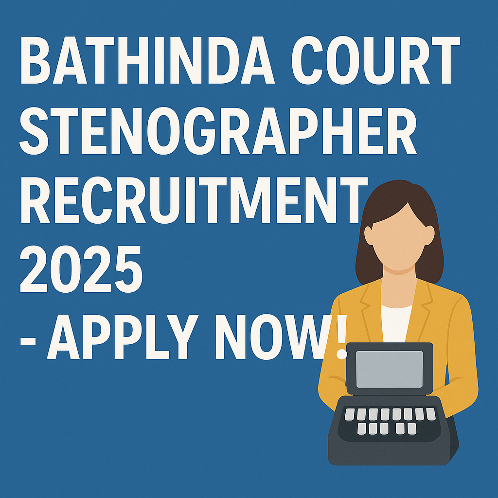 Bathinda Court Stenographer Recruitment 2025